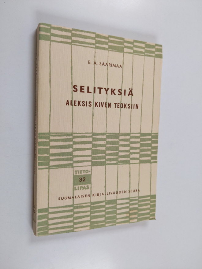 E. A. Saarimaa : Selityksiä Aleksis Kiven teoksiin