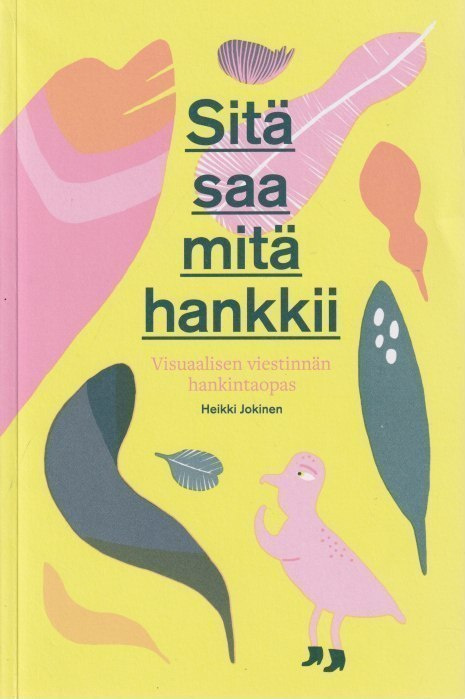 Heikki Jokinen: Sitä saa mitä hankkii