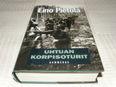 Eino Pietola Uhtuan korpisoturit