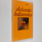 Eila Kaustia : Kullanruskea : runoja - pikkukuva 1