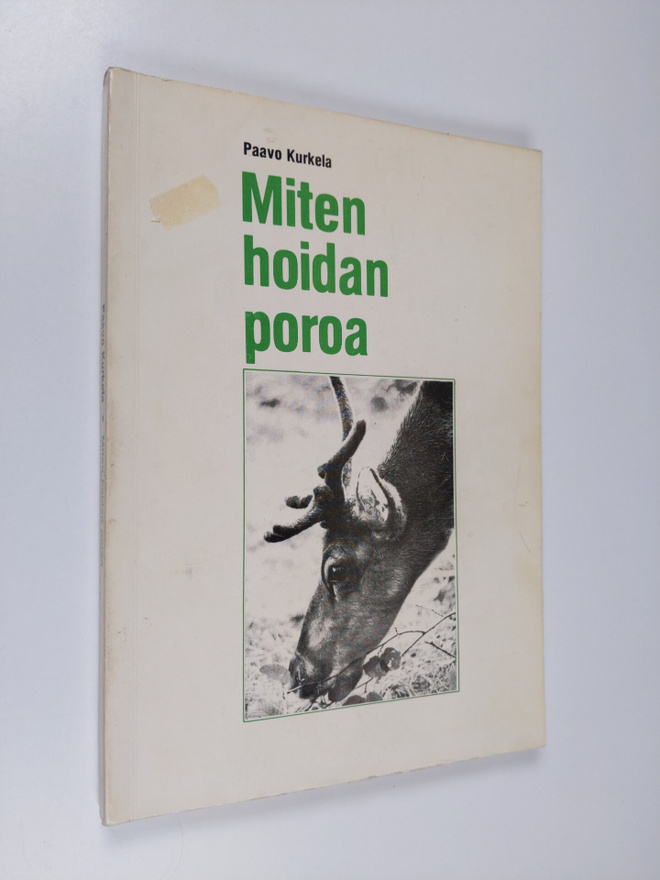 Paavo Kurkela : Miten hoidan poroa