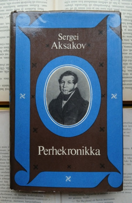 Sergei Aksakov - Perhekronikka (sid.)