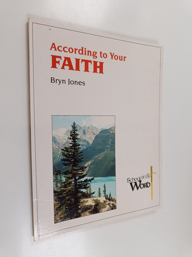 Bryn Jones : According to Your Faith