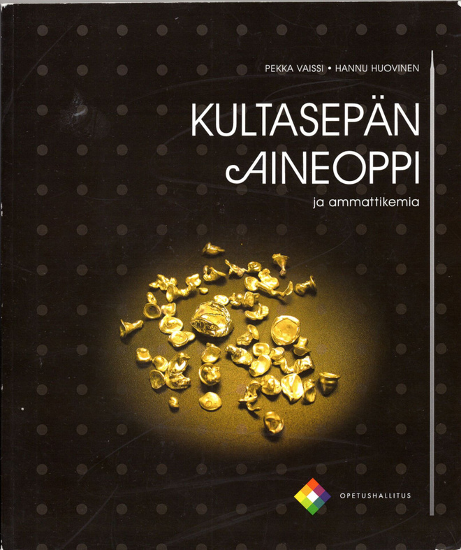 P. Vaissi & H. Huovinen: KULTASEPÄN AINEOPPI JA AMMATTIKEMIA