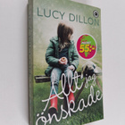 Lucy Dillon : Allt jag önskade - pikkukuva 1