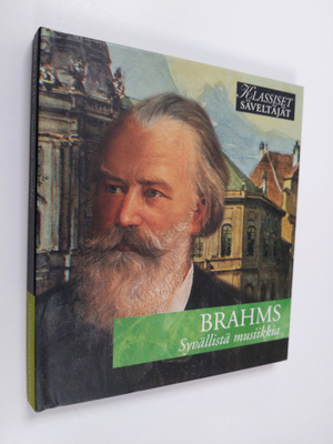 Brahms - Syvällistä musiikkia