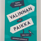 Satu Pihlaja : Valinnan paikka : näin teet parempia päätö... - pikkukuva 1
