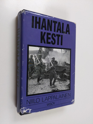 Niilo Lappalainen : Ihantala kesti (signeerattu)