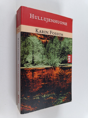 Karin Fossum : Hullujenhuone