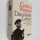 Cosima Wagner : Das zweite Leben : Briefe und Aufzeichnun... - pikkukuva 1