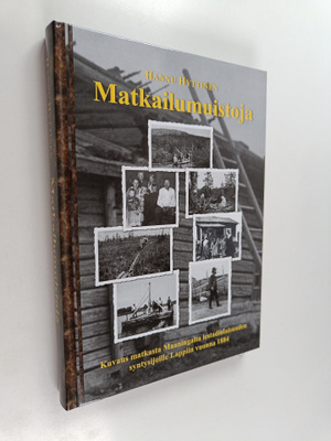 Hannu Hyttinen : Matkailumuistoja - Kuvaus matkasta Maani...