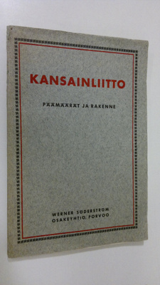 Kansainliitto : päämäärät ja rakenne