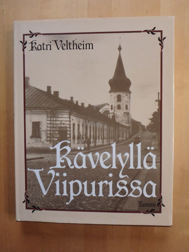 Katri Veltheim; Kävelyllä Viipurissa