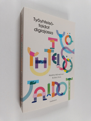 Kaarina Mönkkönen : Työyhteisötaidot digiajassa