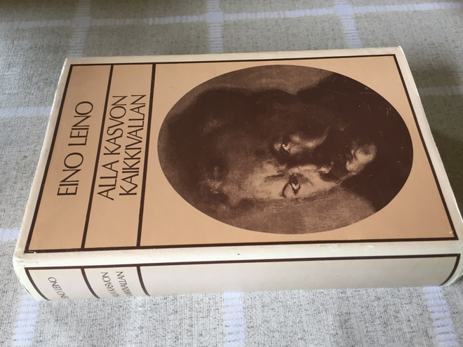 EINO LEINO ALLA KASVON KAIKKIVALLAN 1978 HYVÄ