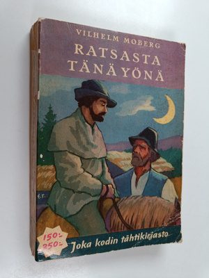 Vilhelm Moberg : Ratsasta tänä yönä