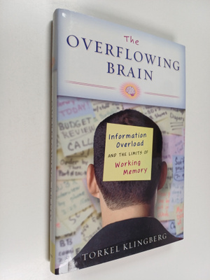 Torkel Klingberg : The overflowing brain : information ov...