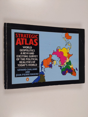 Gerard Chaliand : Strategic atlas : world geopolitics
