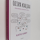Katie Kirby : Oispa kaljaa : aikuiselämän sietämätön vaikeus - pikkukuva 1