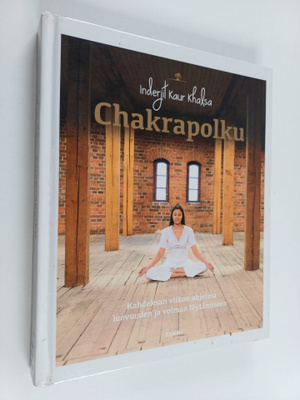 Inderjit Kaur Khalsa : Chakrapolku : kahdeksan viikon ohj...