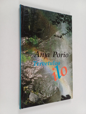 Anja Porio : Tervetuloa ilo
