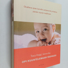 Melinda Blau ym. : Opi kuuntelemaan vauvaasi - pikkukuva 1