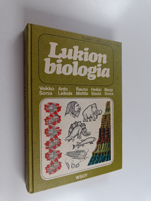 Veikko ym. (Kirj.) Sorsa : Lukion biologia