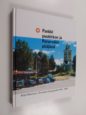 Reijo Pakarinen : Pankki puukirkon ja Puruveden pitäjässä...