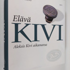 Hannes Sihvo : Elävä Kivi : Aleksis Kivi aikanansa - pikkukuva 1