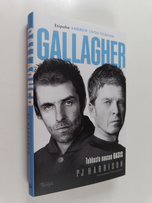 PJ Harrison : Gallagher - Tuhkasta nousee Oasis