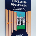 Paul C. Light : Thickening Government : Federal Hierarchy... - pikkukuva 1