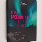 Elina Backman : Ennen kuin tulee pimeää - pikkukuva 1