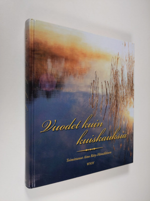 Aino (toim.) Räty-Hämäläinen : Vuodet kuin kuiskauksia