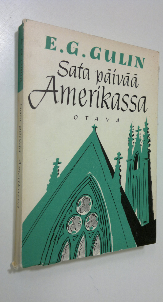Eelis Gideon Gulin : Sata päivää Amerikassa