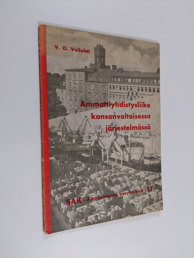 V. O. Veilahti : Ammattiyhdistysliike kansanvaltaisessa j...