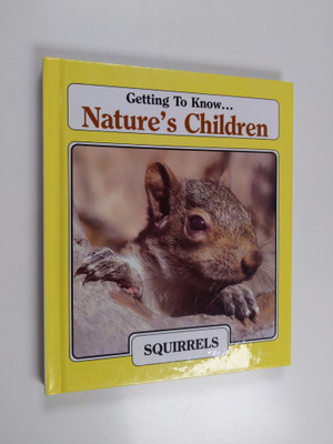 Getting to Know... Nature's Children - Squirrels/Frogs