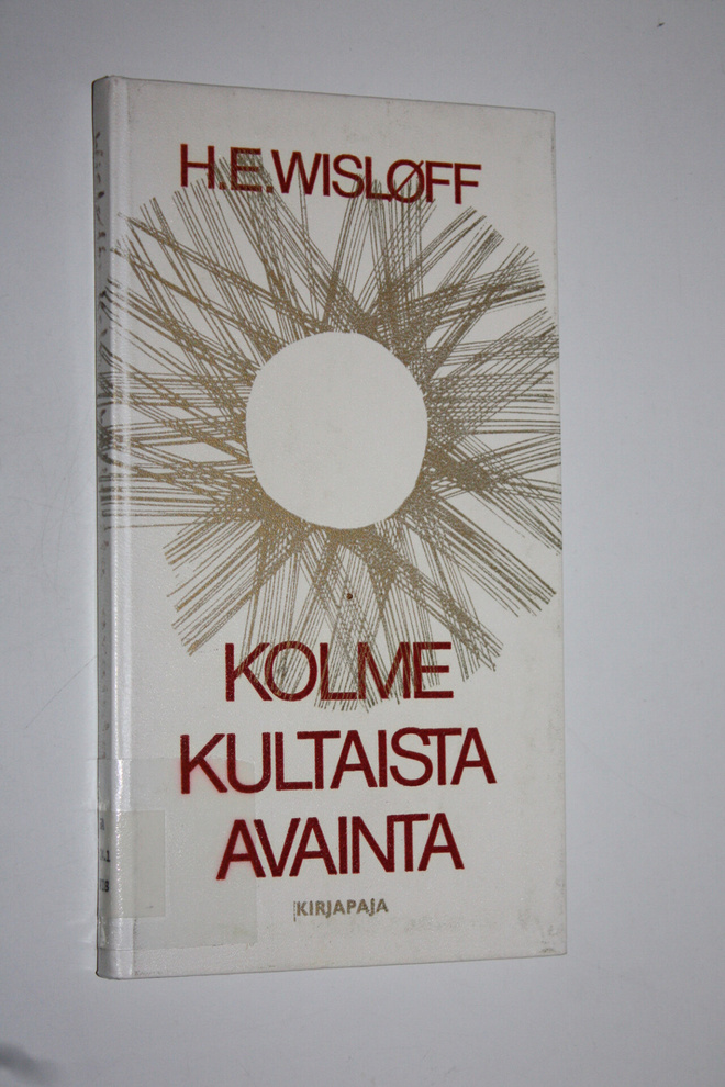 H. E Wislöff : Kolme kultaista avainta : Sanoja lapsille
