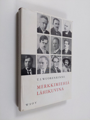 T. I. Wuorenrinne : Merkkimiehiä lähikuvina