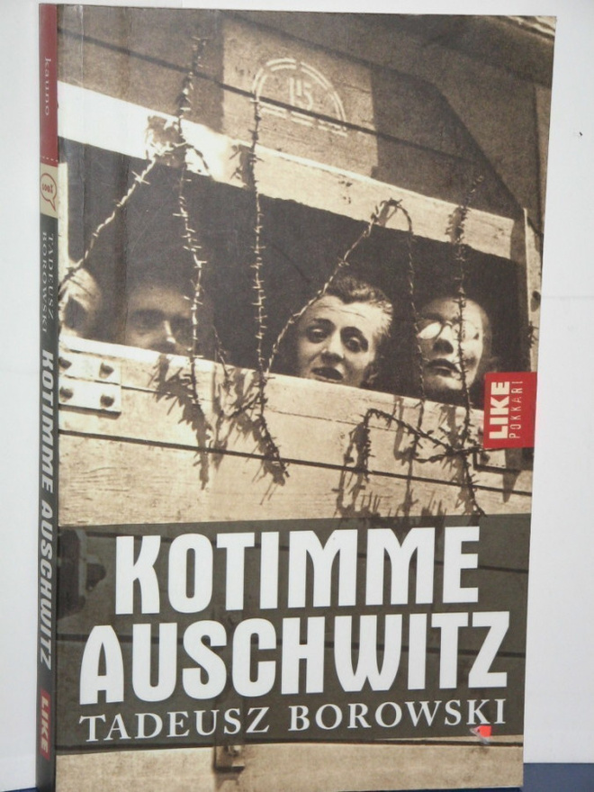 Tadeusz Borowski : KOTIMME AUSCHWITZ