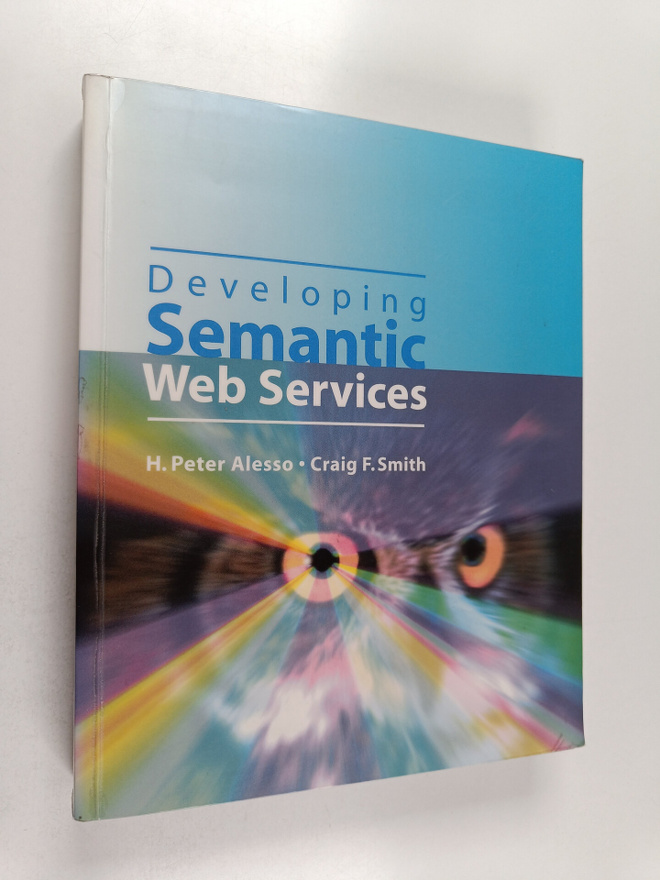 H. P. Alesso : Developing semantic web services