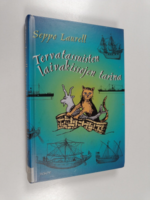 Seppo Laurell : Tervatassuisten laivakissojen tarina