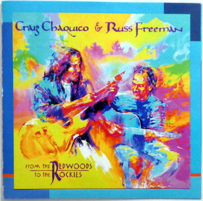 CRAIG CHAQUICO & RUSS FREEMAN From Redwoods to Rockies CD