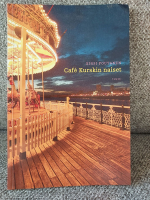 Kirsti Poutanen: Cafe Kurskin naiset