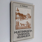 Zacharias Topelius : Muistiinpanoja vanhasta Helsingistä - pikkukuva 1