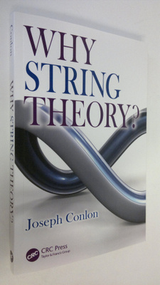 Joseph Conlon : Why String Theory