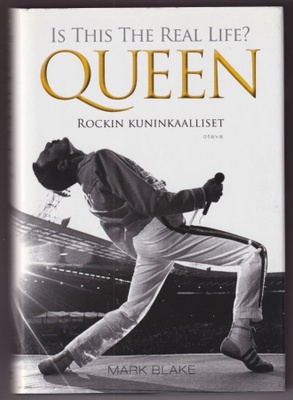 Mark Blake: Is this the real life? - Queen