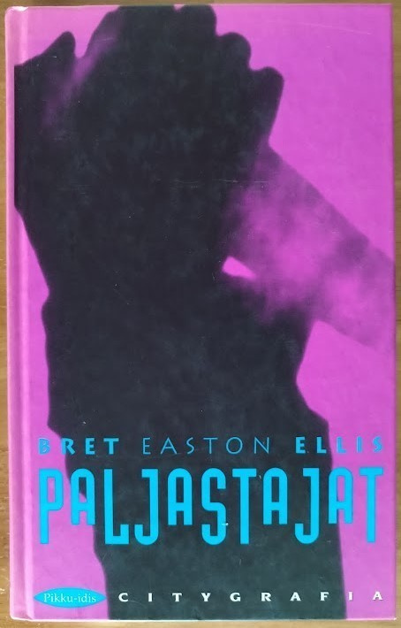 Bret Easton Ellis: Paljastajat
