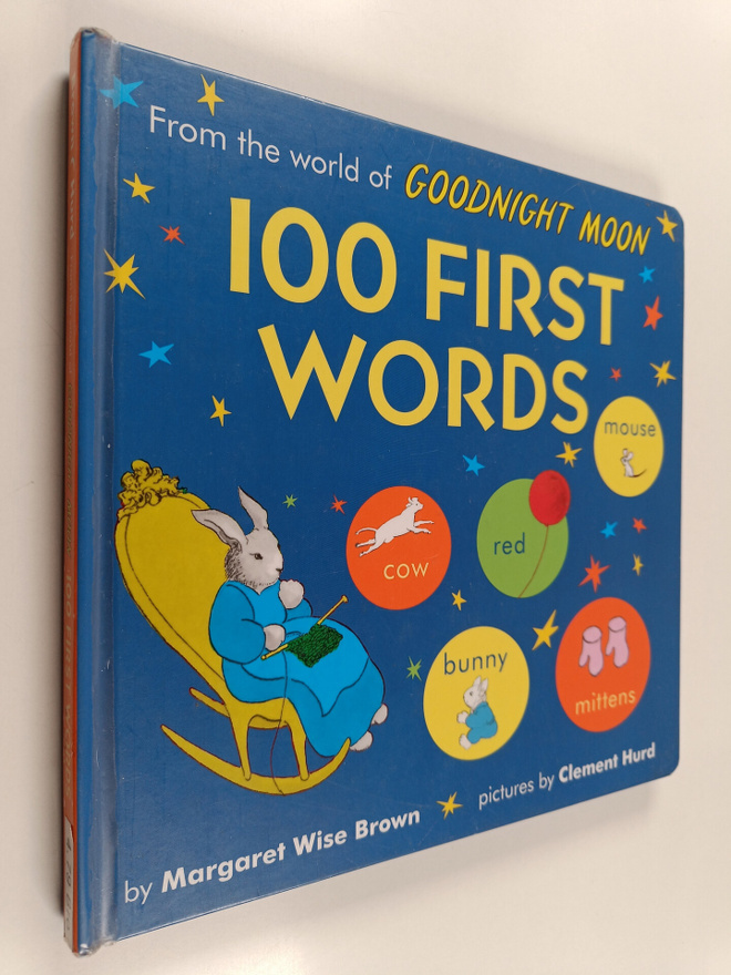 Margaret Wise Brown : 100 first words : From the world of...