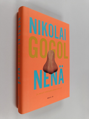 Nikolai Gogol : Nenä ja muut pietarilaisnovellit