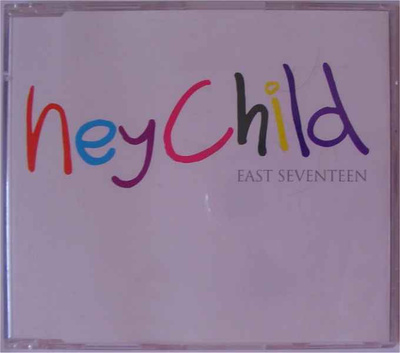 East Seventeen: Hey Child cds